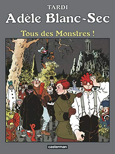 Adèle Blanc-Sec (T07) : Tous des Monstres