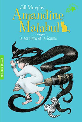 Amandine Malabul T05  Sorcière et la fourmi (La)