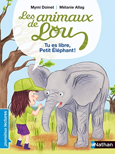 Animaux de Lou (Les) : Tu es libre, Petit Eléphant