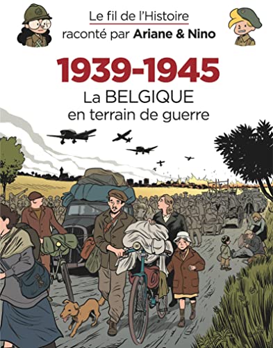 Ariane et Nino : 39-45 La Belgique en terrain de guerre BD DOC