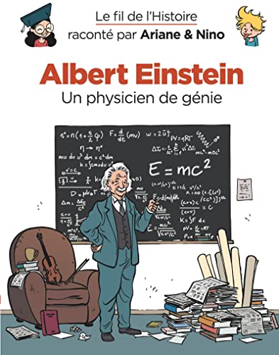 Ariane et Nino : Albert Einstein, un physicien de génie BD DOC