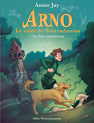 Arno, le valet de Nostradamus (05) : La Tour Mystérieuse