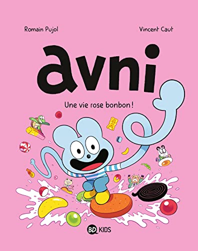 Avni (06) : Une vie rose bonbon !