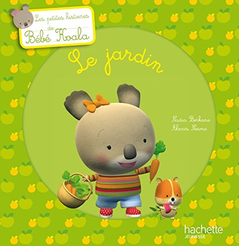 Bébé Koala : Le jardin (Album Copain - Bac N°03)