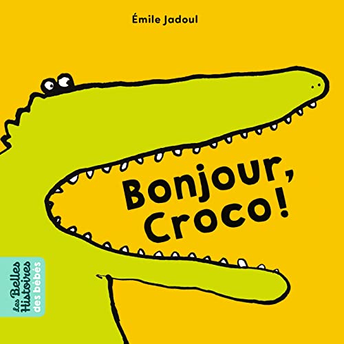 Bonjour, croco ! (Album Bébé)