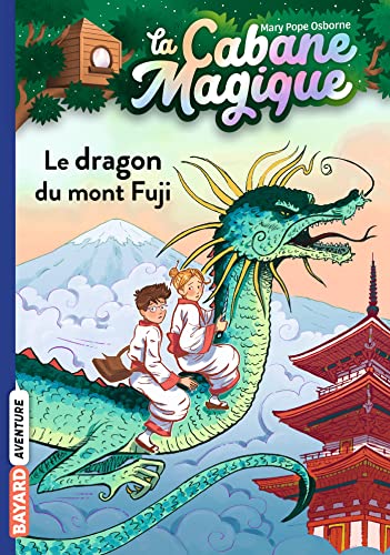 Cabane magique N°32 : Le dragon du Mont Fuji (La)