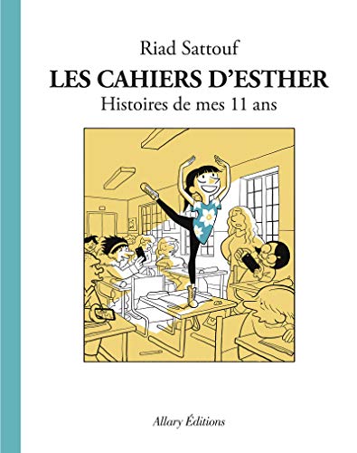 Cahiers d'Esther (T02) : Histoires de mes 11 ans (Les)
