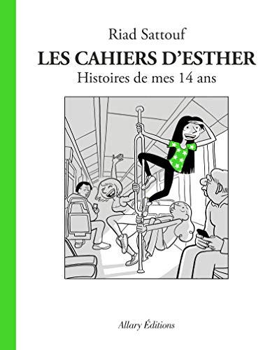 Cahiers d'Esther (T05) : Histoires de mes 14 ans (Les)