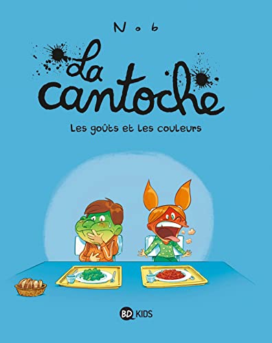 Cantoche (02) : Les goûts et les couleurs (La)