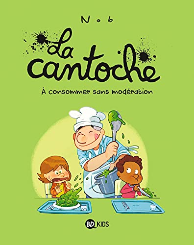 Cantoche (03) : A consommer sans modération (La)