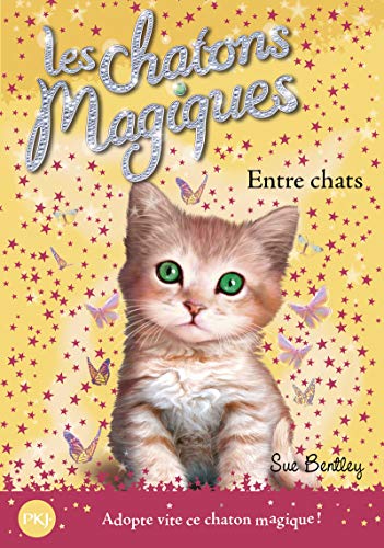 Chatons magiques N°03 : Entre chats (Les)