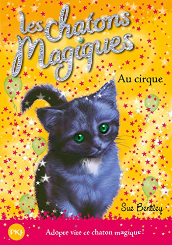 Chatons magiques N°06 : Au cirque (Les)