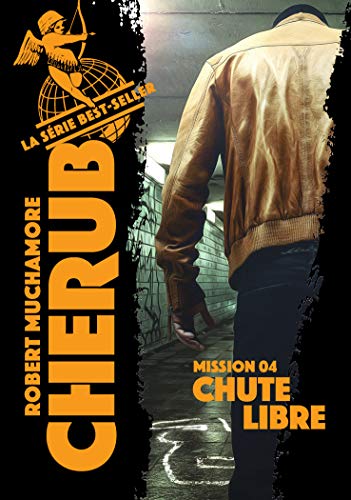 Chérub - Mission 04 : Chute Libre