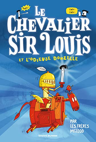 Chevalier Sir Louis (01) et l'odieuse donzelle (Le)