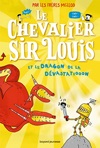 Chevalier Sir Louis (02) et le Dragon de la Dévastatiooon (Le)