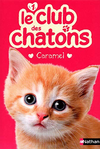 Club des Chatons (01) : Caramel (Le)