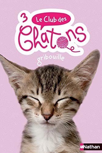 Club des Chatons (03) : Gribouille (Le)