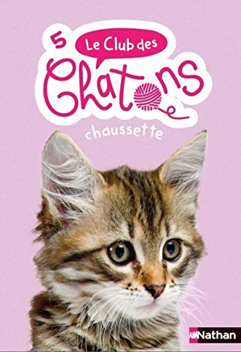 Club des Chatons (05) : Chaussette (Le)