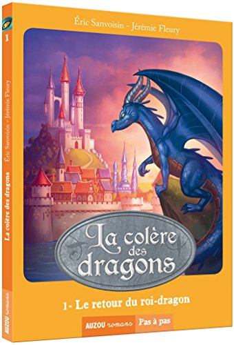 Colère des dragons (La) (T1) : Le retour du roi-dragon