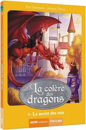 Colère des dragons (La) (T3) : Secret des rois (Le)