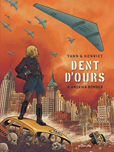 Dent d'Ours (T04) : Amerika Bomber