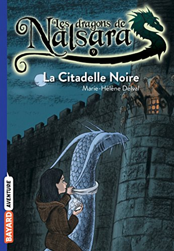 Dragons de Nalsara N°09 : Citadelle noire (La) (Les)