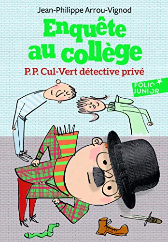 Enquête au collège (03) : P. P. Cul-Vert détective privé