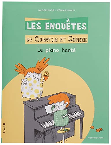 Enquêtes de Quentin et Sophie (T08) : Le piano hanté  (DYS)