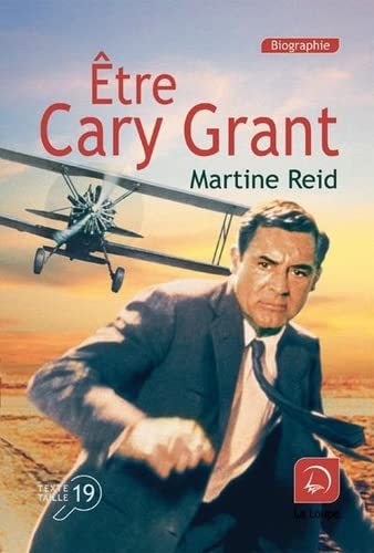 Être Cary Grant (Gros Caractères)