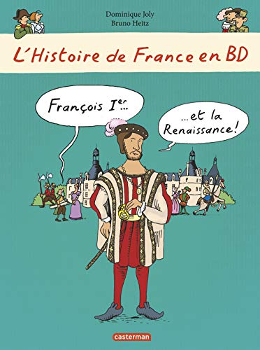 François 1er et la Renaissance ! BD DOC