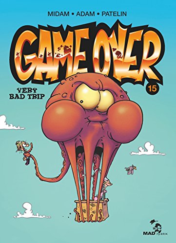 Game Over N°15 : Very bad trip