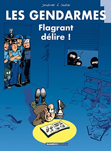 Gendarmes : Flagrant délire ! (Les)