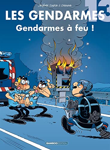 Gendarmes : Gendarmes à feu ! (Les)