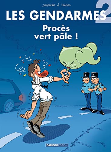 Gendarmes : Procès vert pâle ! (Les)