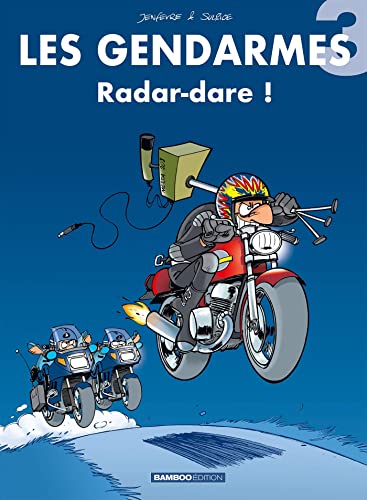 Gendarmes : Radar-dare ! (Les)