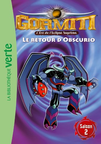 Gormiti roman 07 : Retour d'Obscurio (Le)
