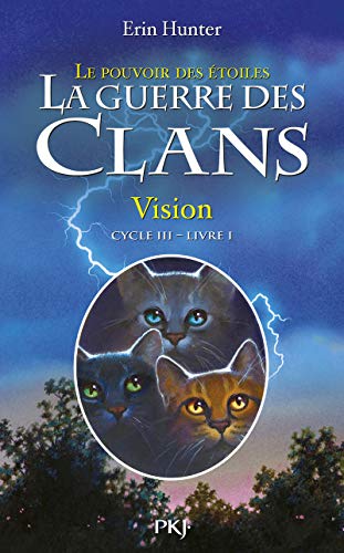 Guerre des clans cycle 3 T01 Vision