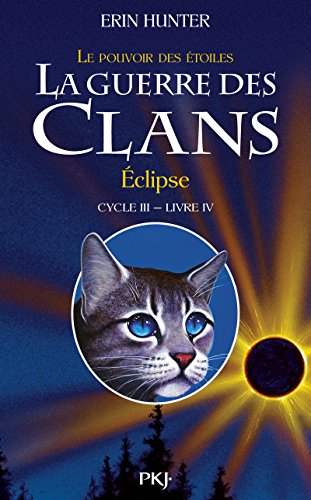 Guerre des clans cycle 3 T04 Eclipse