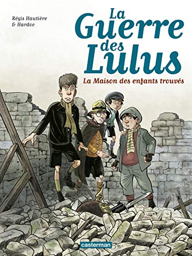 Guerre des Lulus (T01) : 1914 - Maison des enfants trouvés (La)
