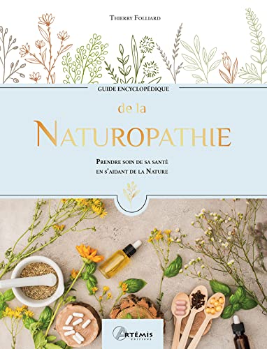 Guide encyclopédique de la Naturopathie