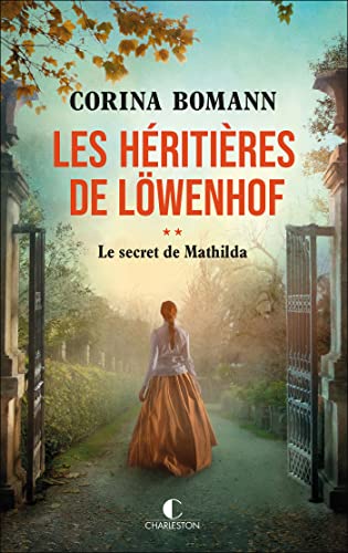 Héritières de Löwenhof (Les) (01) : Secret de Mathilda (Le)
