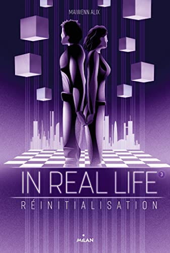 In real life (03) : Réinitialisation