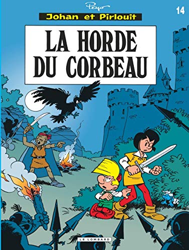 Johan et Pirlouit N°14 : Horde du corbeau (La)