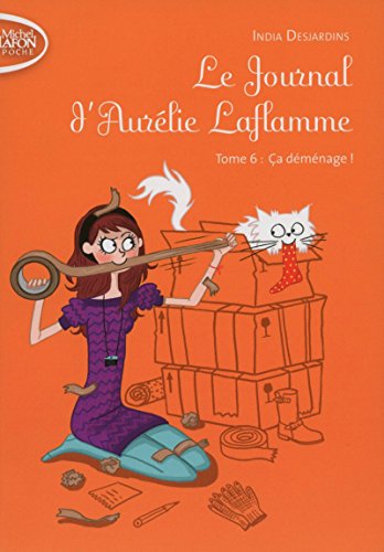 Journal d'Aurélie Laflamme (06) : Ca déménage !