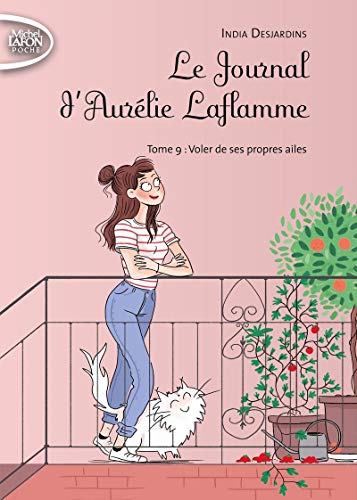 Journal d'Aurélie Laflamme (09) : Voler de ses propres ailes
