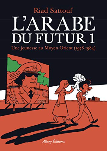 L'Arabe du futur N°01 : Une jeunesse au Moyen-Orient, 1978-1984