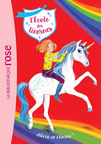 L'École des licornes (06) : Olivia et Flocon