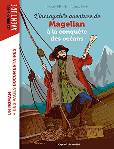 L'Incroyable aventure de Magellan à la conquête des océans