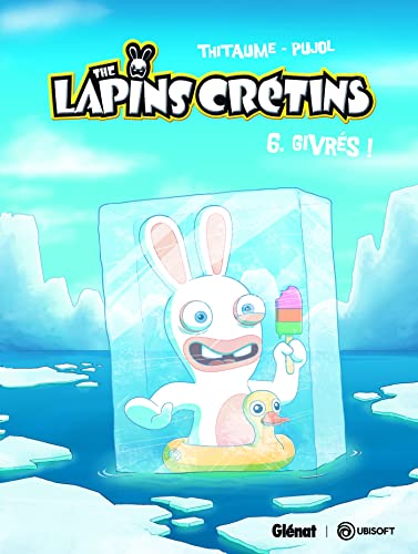 Lapins crétins (The) N°06 : Givrés !