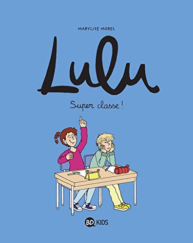 Lulu N°07 : Super classe !